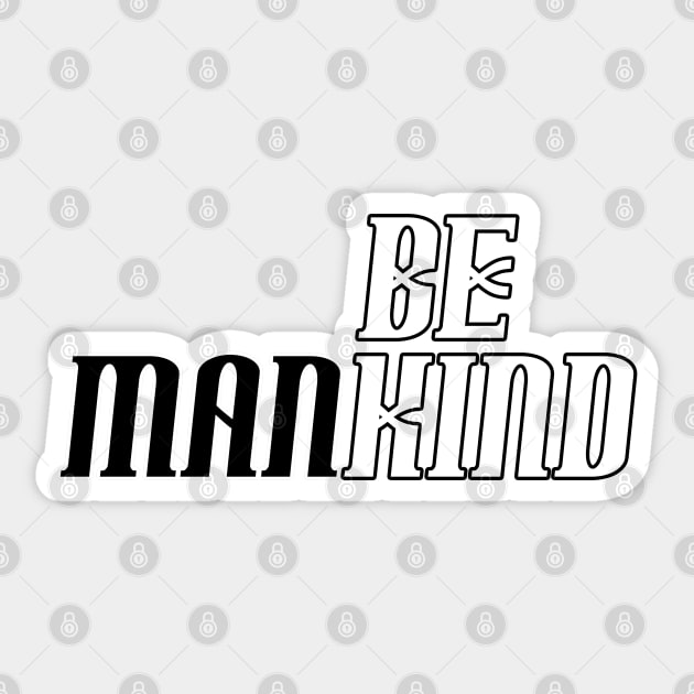 Mankind Be Kind Sticker by marengo